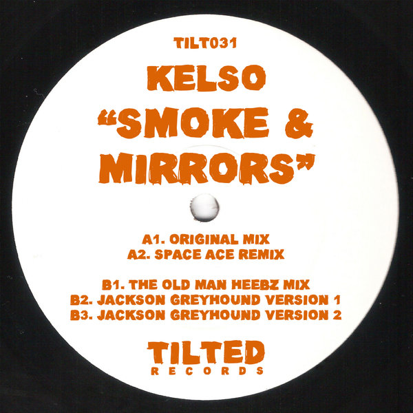 Kelso - Smoke & Mirrors [TILT031]